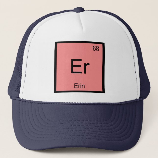Erin Name Chemistry Element Periodic Table Trucker Hat (Front)