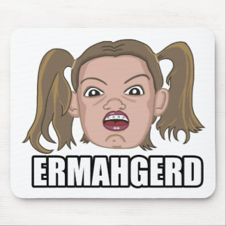 Ermahgerd Mouse Pad