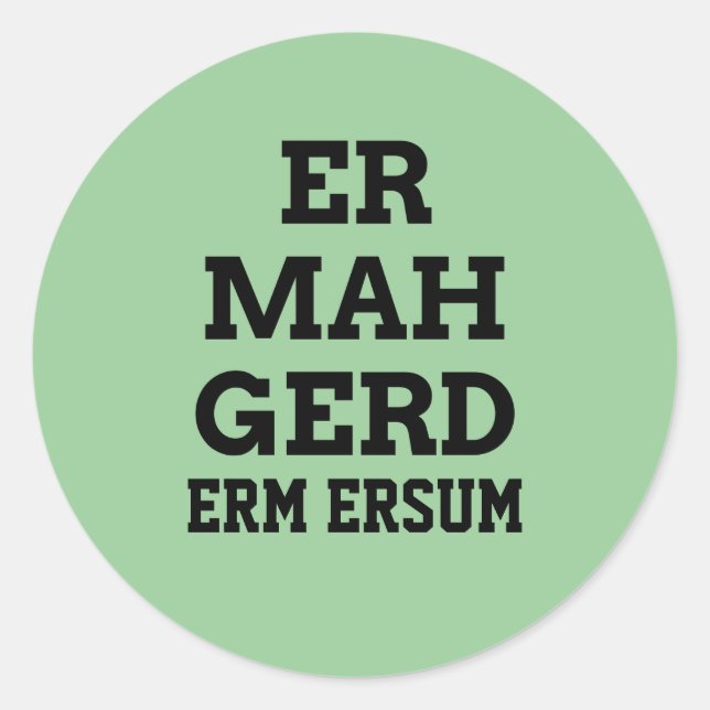 Ermahgerd Stickers (Front)