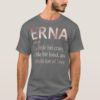 Erna Girl Name Definition T-Shirt