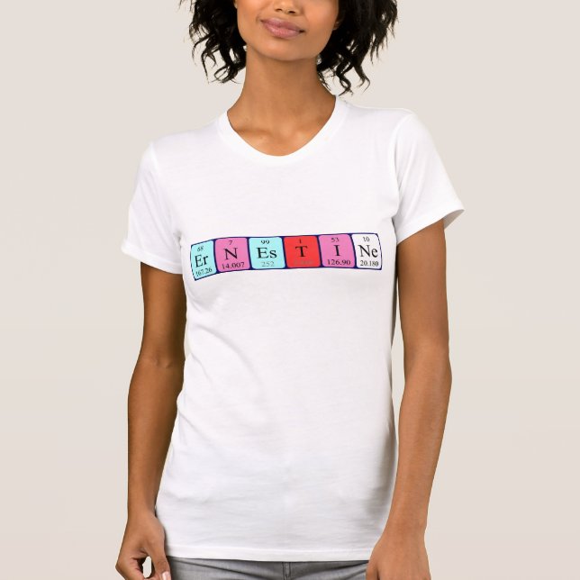 Ernestine periodic table name shirt (Front)