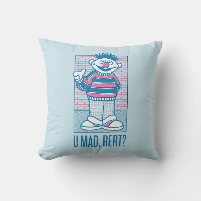 Ernie | U Mad, Bert? Throw Pillow (Front)