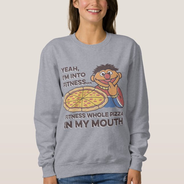 ErnieYeah, I'm into Fitness 2 Sweatshirt (Front)