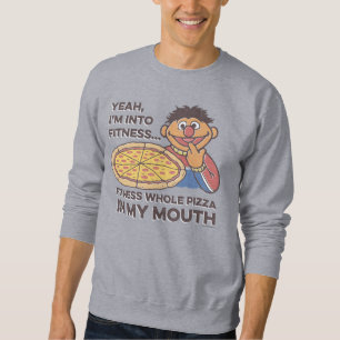 ErnieYeah, I'm into Fitness 2 Sweatshirt