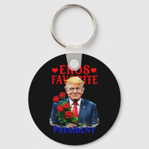 Eros Favourite President Funny Trump Is My Valenti Keychain