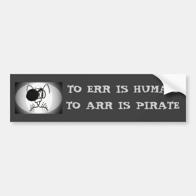 Err Is Human To Arr is Pirate Bumper Sticker (Front)