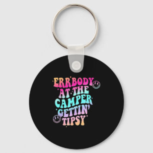 Errbody At The Camper Gettin' Tipsy Groovy Camng L Keychain