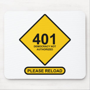 Error 401: Democracy Not Authorized Mouse Pad