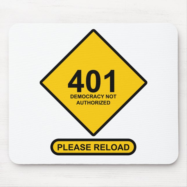 Error 401: Democracy Not Authorized Mouse Pad (Front)