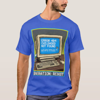 Error 404 Childhood Not Found retro T-Shirt