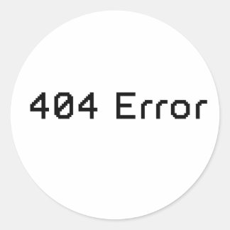 Error 404 classic round sticker