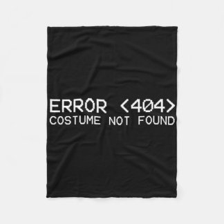 Error 404 Costume Not Found Fun Halloween Programm Fleece Blanket