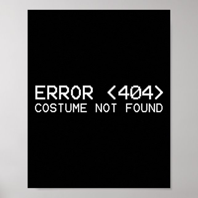 Error 404 Costume Not Found Fun Halloween Programm Poster (Front)