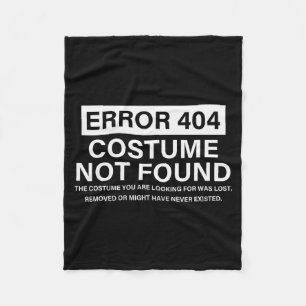 Error 404 Costume Not Found Funny Christmas Saying Fleece Blanket