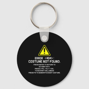 Error 404 Costume Not Found Funny Halloween for Keychain