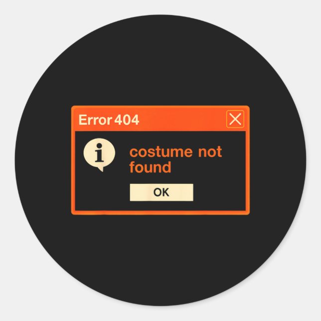 Error 404 Costume Not Found Funny Programmer Classic Round Sticker (Front)