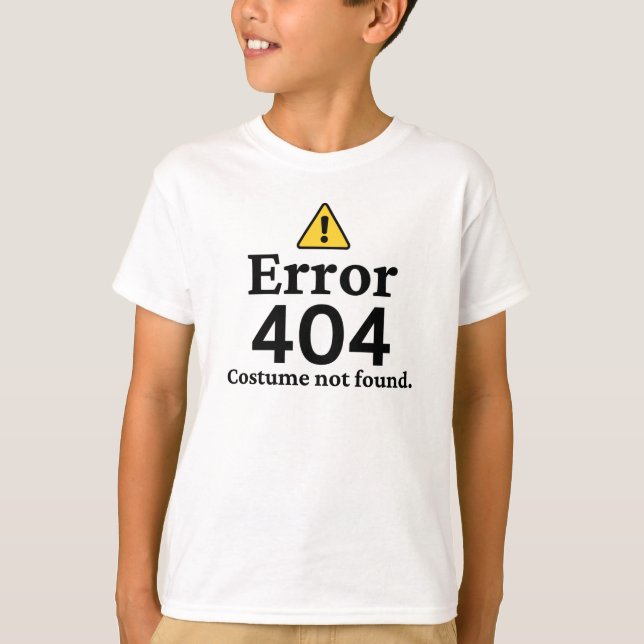 Error 404 Costume Not Found Halloween T-Shirt (Front)