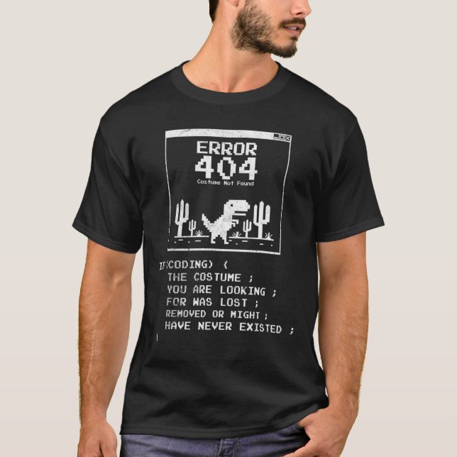Error 404 Costume Not Found  T-Shirt (Front)