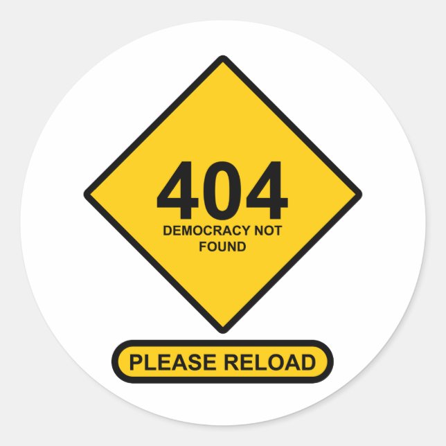 Error 404: Democracy Not Found Classic Round Sticker (Front)
