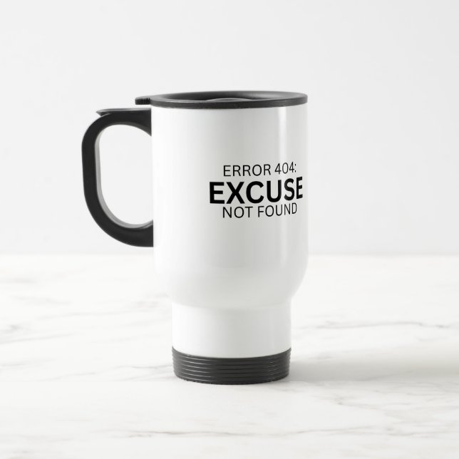 Error 404: Excuse Not Found Insulated Travel Mug (Left)