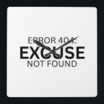 Error 404 Excuse Not Found Minimalist Typewriter  Square Wall Clock<br><div class="desc">Own your time. This modern wall clock features sharp typewriter numerals and a central message reminding you that excuses don't count toward the deadline.</div>