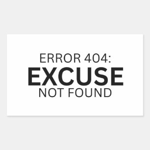 Error 404 Excuse Not Found Minimalist Typewriter  Sticker