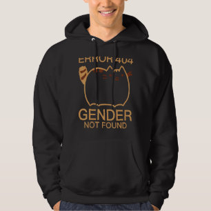 Error 404 Gender Not Found Cat Agender Non Binary  Hoodie