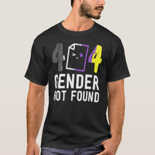 Error 404 Gender Not Lgbt Found Pride Gender Non B T-Shirt