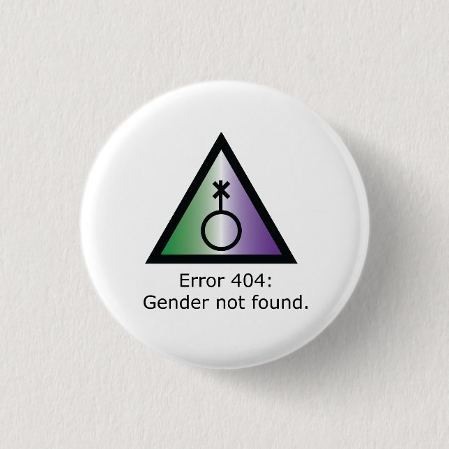 Error 404 Genderqueer 1 Inch Round Button (Front)