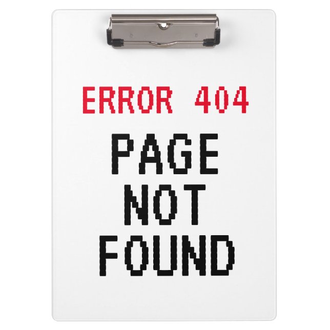Error 404 Page Not Found funny meme personalized Clipboard (Front)