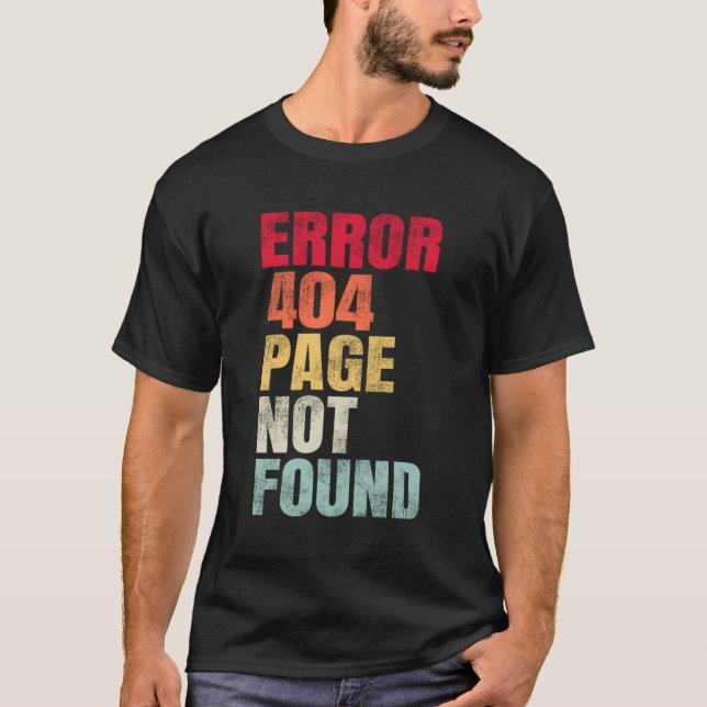 Error 404 Page Not Found T-Shirt (Front)