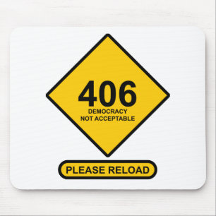 Error 406: Democracy Not Acceptable Mouse Pad
