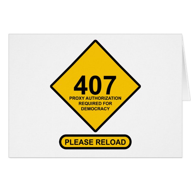 Error 407: Democracy Proxy Authentication Required (Front Horizontal)