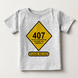 Error 407: Democracy Proxy Authentication Required Baby T-Shirt