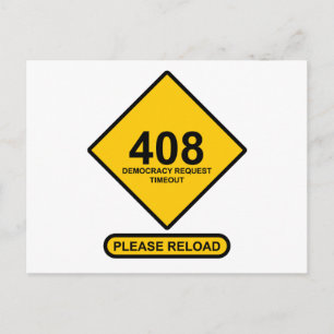 Error 408: Democracy Request Timeout Postcard
