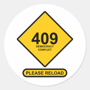 Error 409: Democracy Conflict Classic Round Sticker