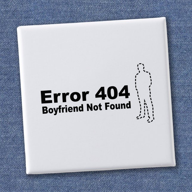Error 440 - Boyfriend Not Found 2 Inch Square Button (Creator Uploaded)