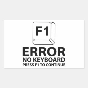 Error No Keyboard Press F1 To Continue Sticker