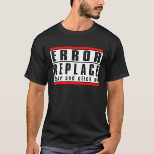 Error Sign Replace User and click ok  1 T-Shirt