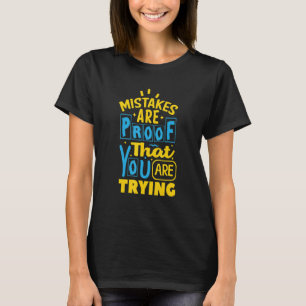 Errors Are Proof That You Are Trying T-Shirt