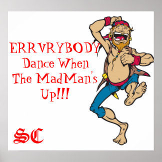 ERRVRYBODY Danser quand le Madman's Up POSTER