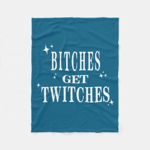 Es Get Twitches - Funny Sarcastic Quote Women  Fleece Blanket