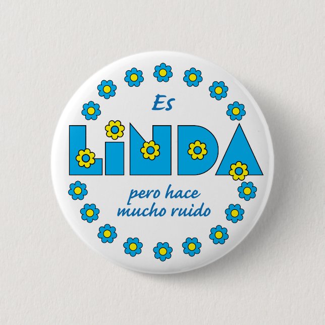 Es Linda, pero 2 Inch Round Button (Front)