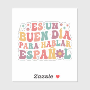 Es Un Buen Da Para Hablar Espaol