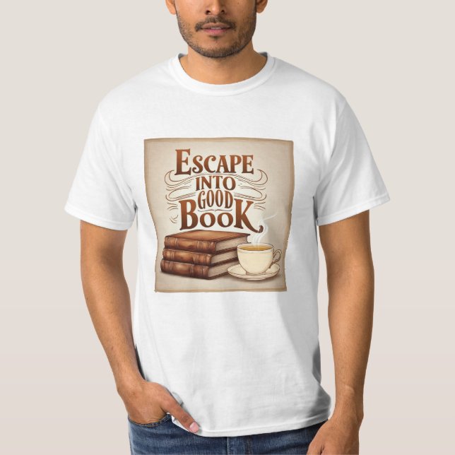 Escape Into a Good Book T-Shirt (Front)