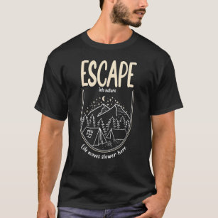 Escape Into Nature Life Moves Slower Here Hiking C T-Shirt