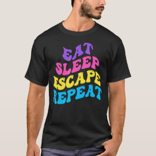 Escape Room Eat Sleep Escape Repeat for Point And  T-Shirt