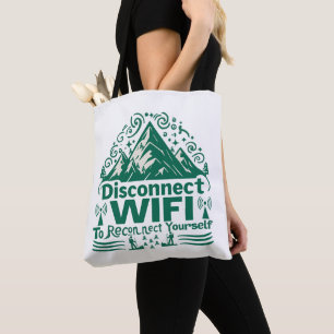 Escape the Digital Reconnect with Nature Tote Bag