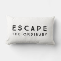 Escape The Ordinary Inspirational Quote