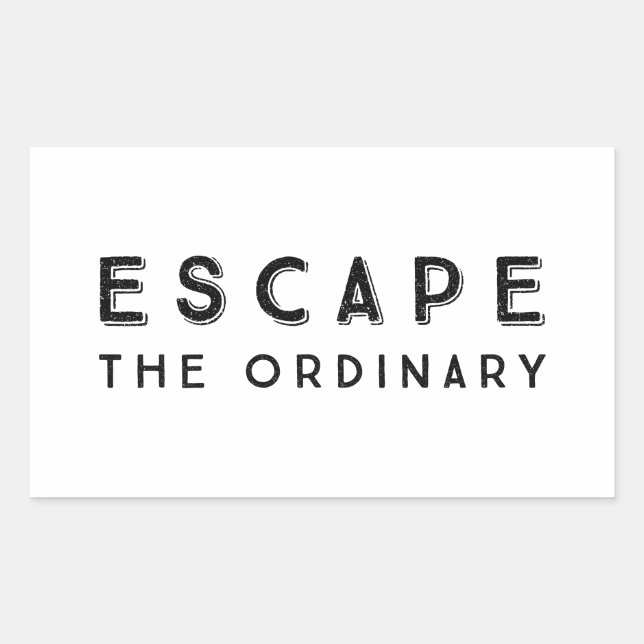Escape The Ordinary Inspirational Quote Sticker (Front)